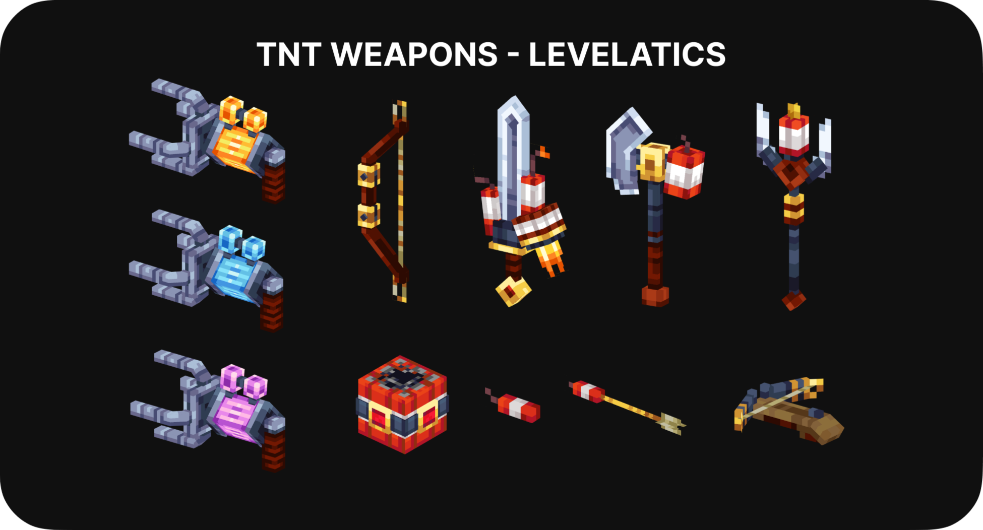 Weapons for "Tnt Weapons" by Levelatics (2022)